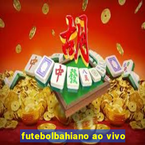 futebolbahiano ao vivo